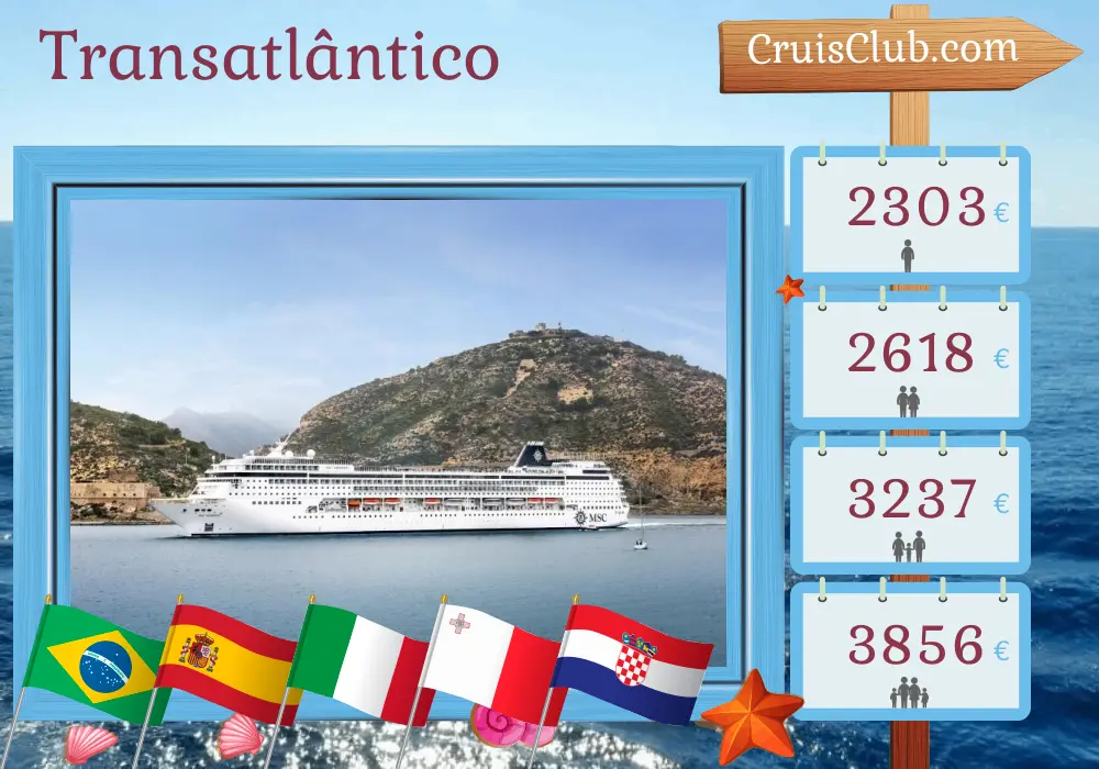Cruzeiro transatlântico de Saints para Marghera a bordo do navio MSC Armonia com visitas ao Brasil, Espanha, Marrocos, Itália, Malta e Croácia por 22 dias