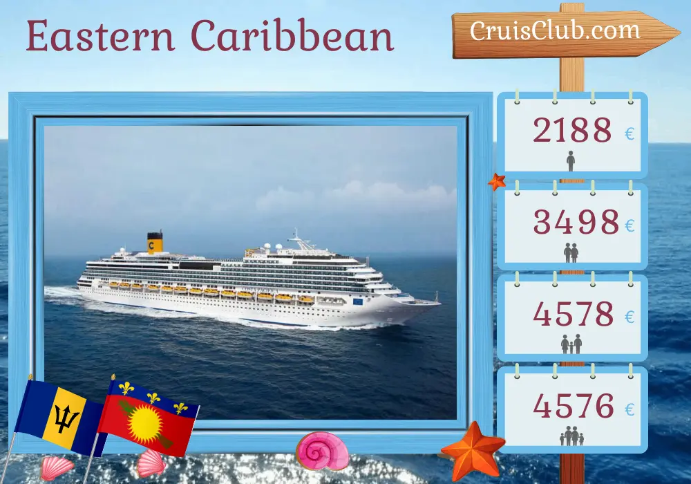 Kreuzfahrt in der östlichen Karibik ab La Romana an Bord des Costa Pacifica Schiffes mit Besuchen von Barbados und Guadeloupe für 8 Tage