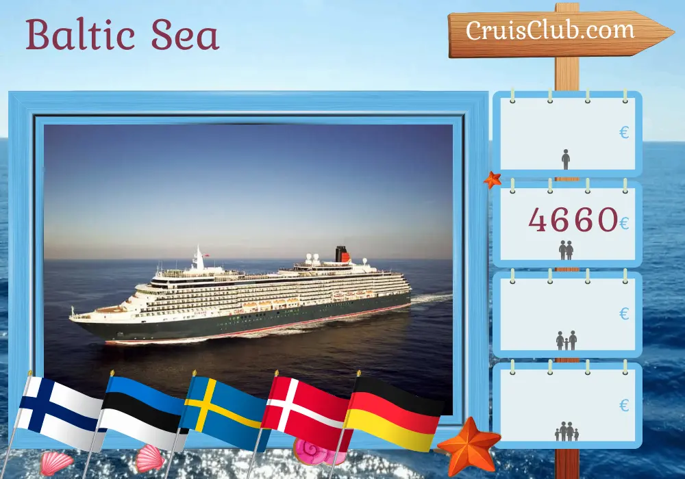 Cruise in the Baltic Sea from Kiel to Hamburg aboard Queen Victoria ship with visits to Finland, Estonia, Sweden, Denmark, and Germany for 10 days