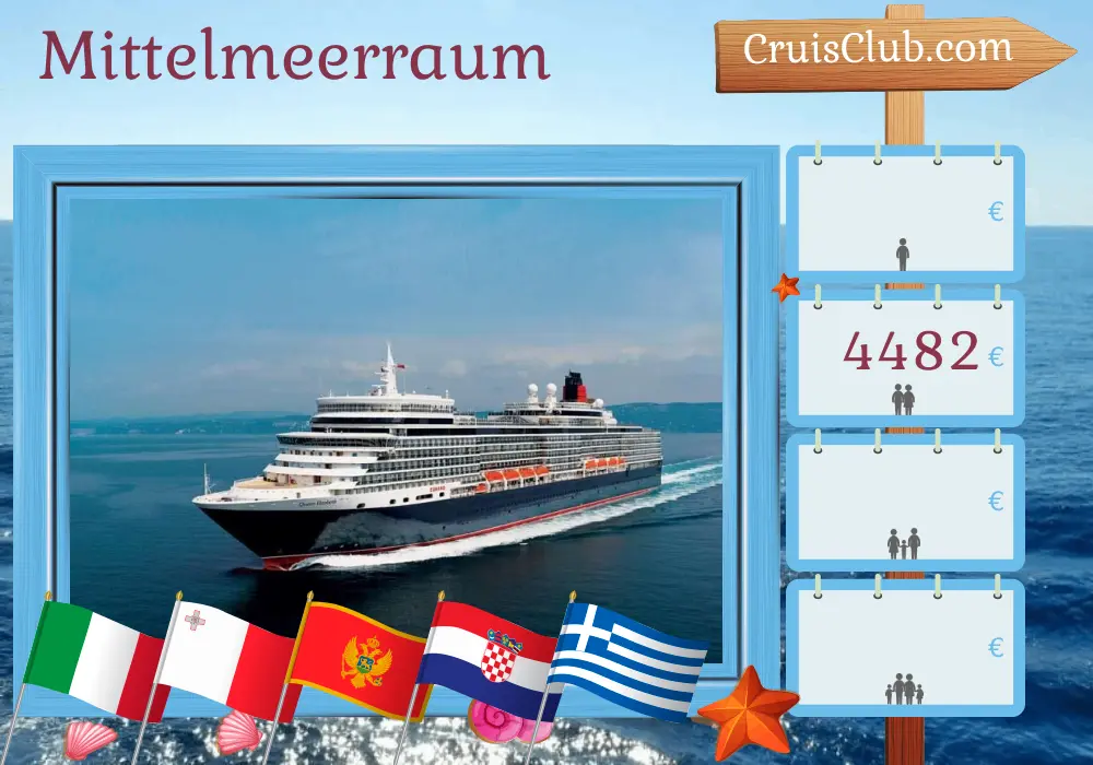 Kreuzfahrt im Mittelmeer ab Civitavecchia an Bord des Schiffes Queen Elizabeth mit Besuchen in Italien, Malta, Montenegro, Kroatien und Griechenland für 15 Tage