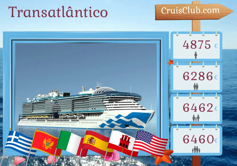 Cruzeiro no Transatlântico de Pireu a Fort Lauderdale a bordo do navio Sun Princess com visitas à Grécia, Montenegro, Itália, Espanha, Gibraltar e EUA por 23 dias