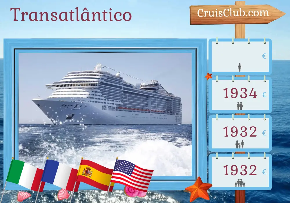 Cruzeiro no Transatlântico de Génova para Miami a bordo do navio MSC Divina com visitas a Itália, França, Espanha, Porto Rico e EUA por 20 dias