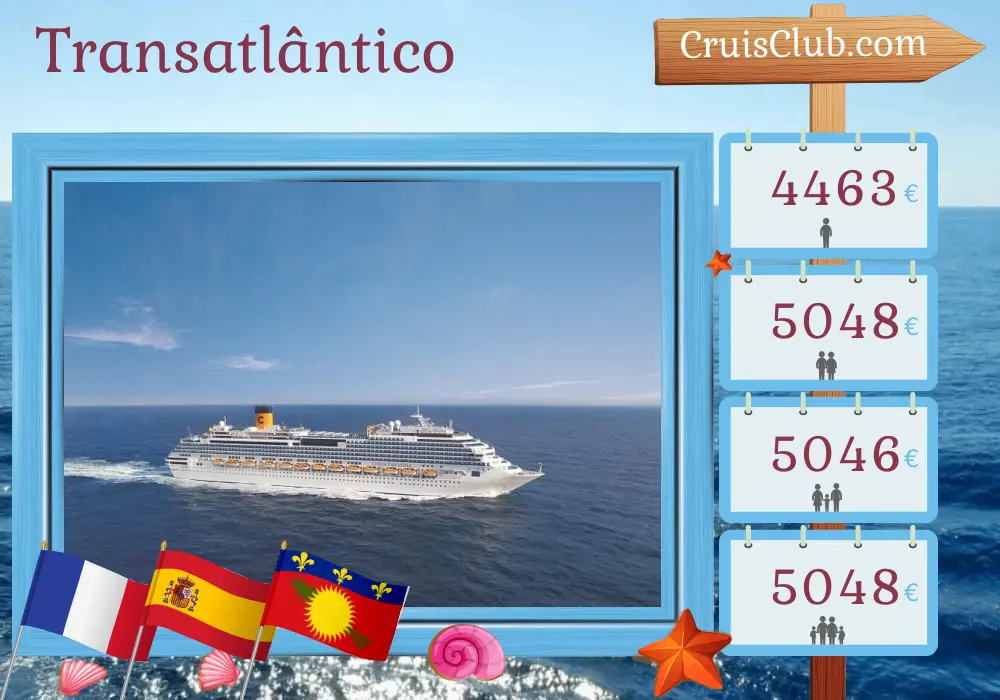 Cruzeiro no Transatlântico de Marselha para São Domingos a bordo do navio Costa Fascinosa com visitas à França, Espanha e Guadalupe por 18 dias