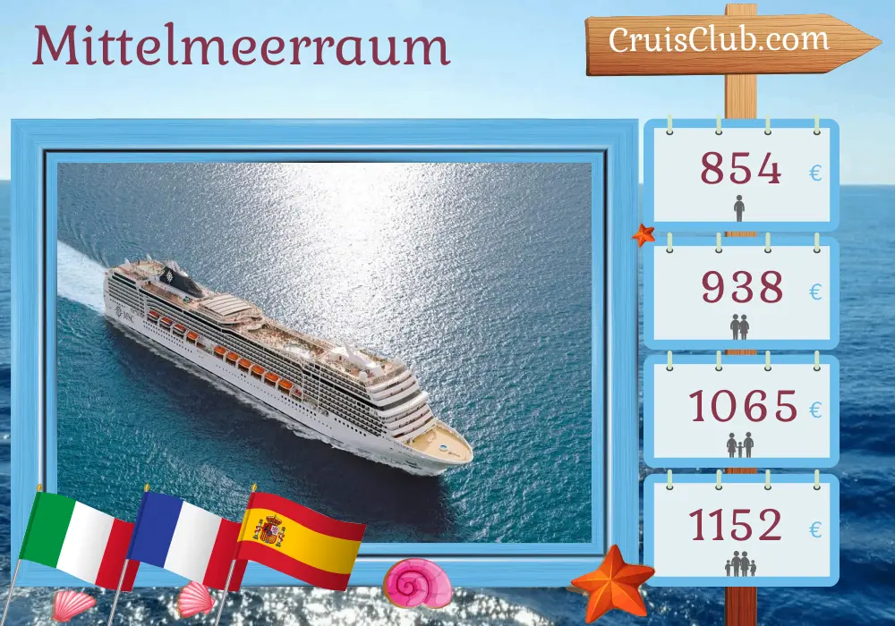 Mittelmeerkreuzfahrt ab Civitavecchia an Bord des Schiffes MSC Magnifica mit Stopps in Italien, Frankreich und Spanien für 8 Tage