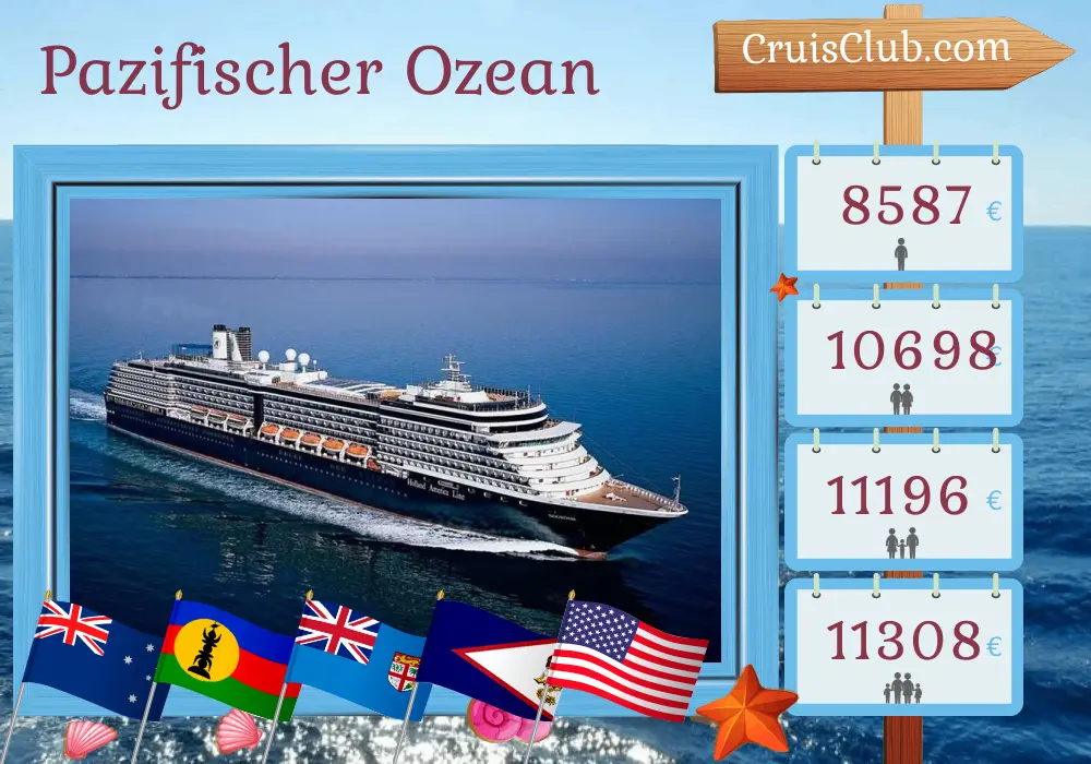 Kreuzfahrt im Pazifischen Ozean von Sydney nach Seattle an Bord des Schiffes Noordam mit Stopps in Australien, Neukaledonien, Fidschi und den USA für 30 Tage