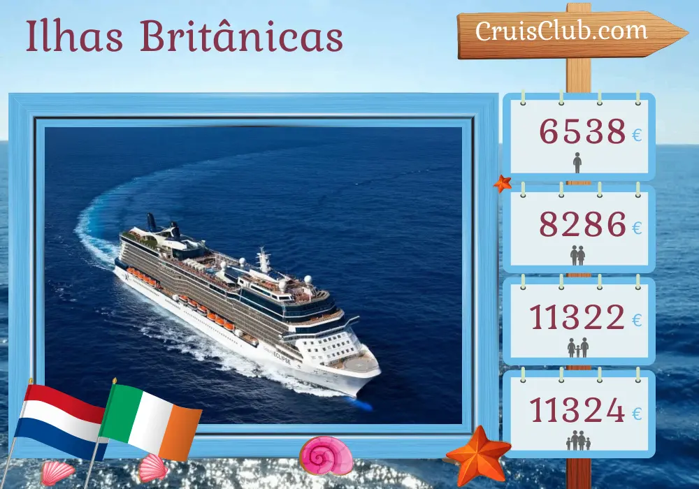 Cruzeiro nas Ilhas Britânicas partindo de Amsterdã a bordo do navio Celebrity Eclipse com visitas à Holanda e Irlanda por 13 dias