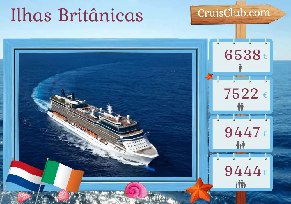 Cruzeiro nas Ilhas Britânicas partindo de Amsterdã a bordo do navio Celebrity Eclipse com visitas à Holanda e Irlanda por 13 dias
