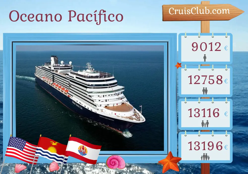 Cruzeiro no Sul do Pacífico de San Diego a bordo do navio Nieuw Amsterdam com escalas nos EUA, Kiribati e Polinésia Francesa por 36 dias