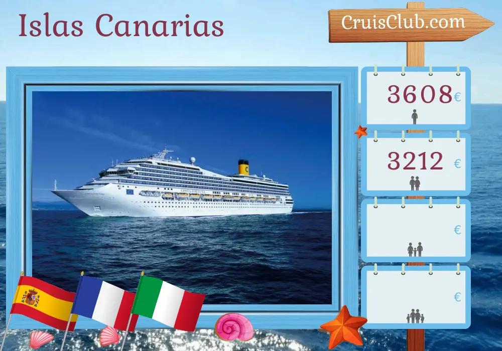 Crucero por las Islas Canarias desde Barcelona a bordo del barco Costa Fortuna con visitas a España, Francia e Italia durante 15 días