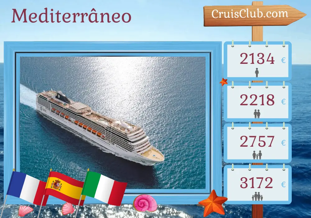 Cruzeiro no Mediterrâneo saindo de Marselha a bordo do navio MSC Magnifica com visitas à França, Espanha e Itália por 8 dias