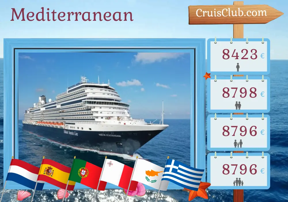 Mediterranean cruise from Amsterdam to Piraeus aboard Nieuw Statendam ship with visits to Netherlands, Spain, Portugal, Malta, Egypt, Cyprus, Greece, and Turkey for 28 days