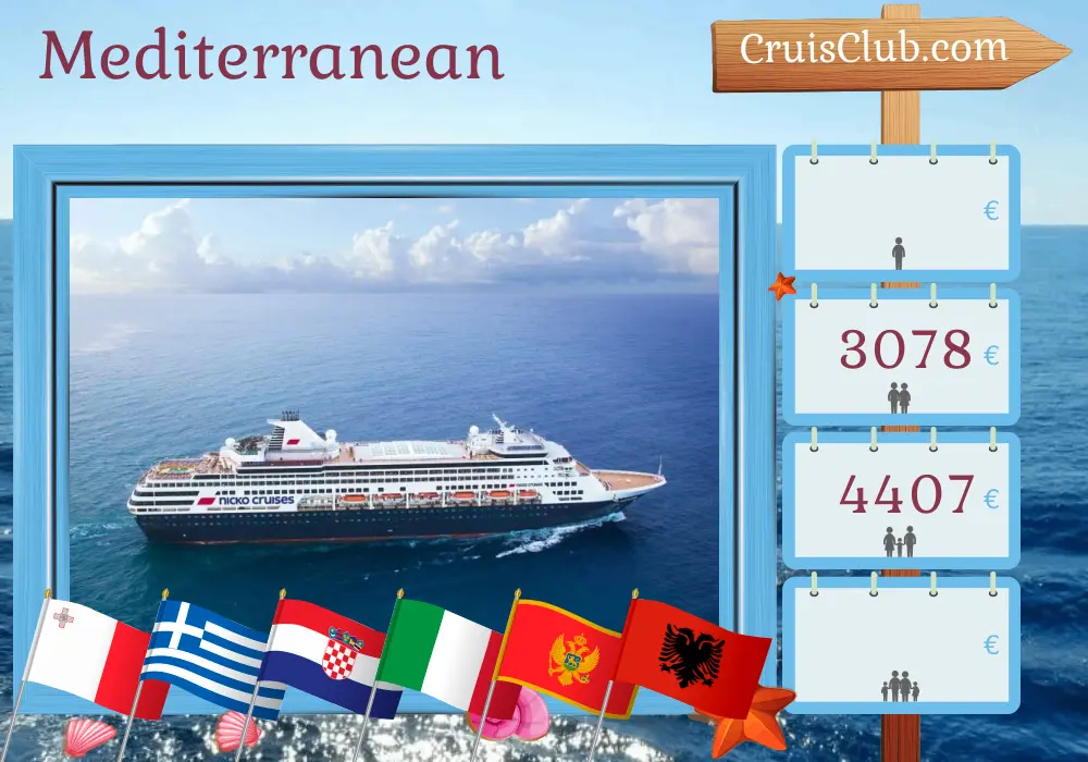 Cruise in the Mediterranean from Valletta aboard Vasco da Gama ship with visits to Malta, Greece, Croatia, Italy, Montenegro, and Albania for 12 days