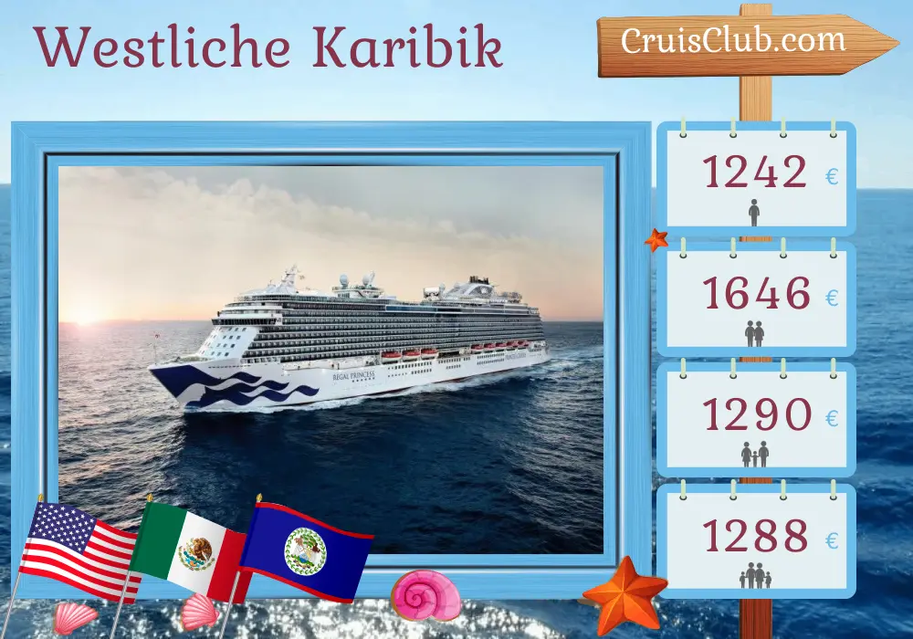 Kreuzfahrt in der westlichen Karibik ab Galveston an Bord des Schiffes Regal Princess mit Besuchen in den USA, Mexiko, Belize und Honduras für 8 Tage