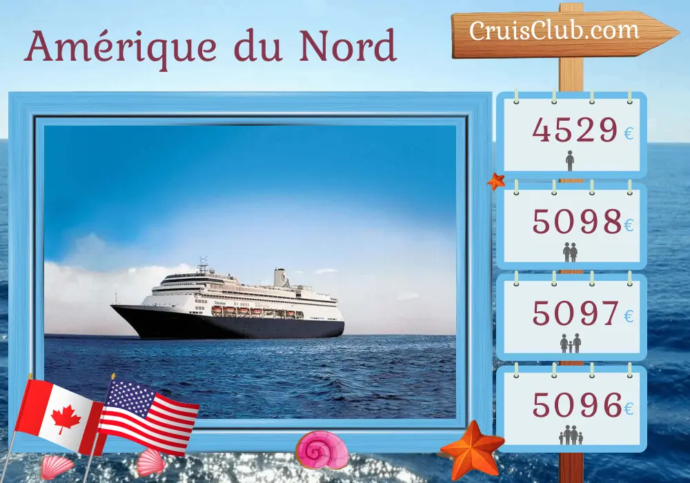 Croisière en Amérique du Nord au départ de Montréal à bord du navire Volendam avec des escales au Canada et aux États-Unis pendant 15 jours