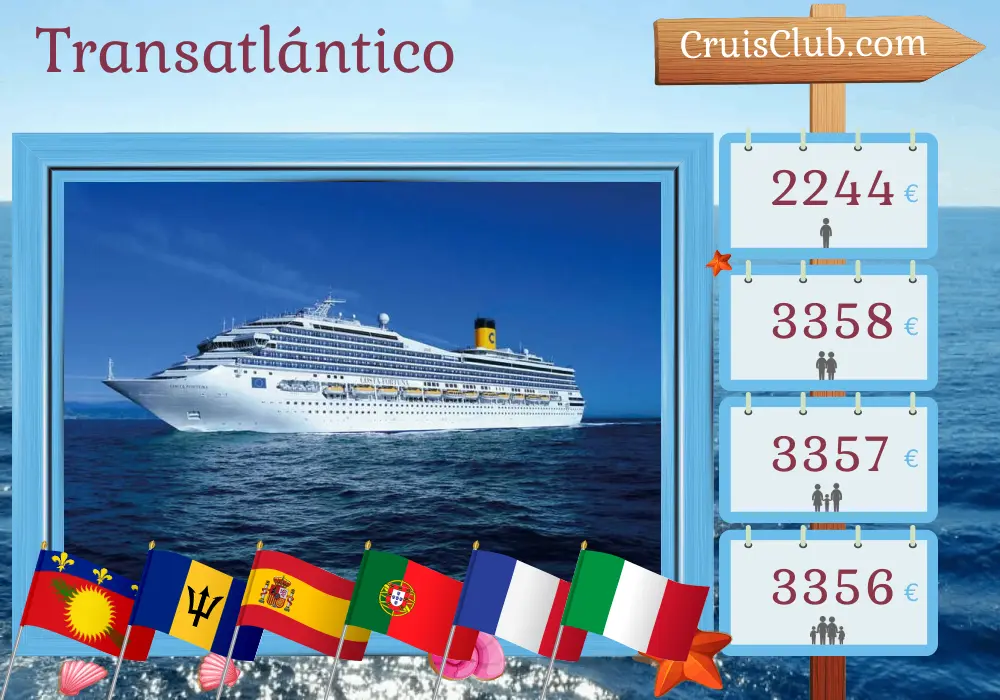 Cruce transatlántico de Pointe-à-Pitre a Savona a bordo del barco Costa Fortuna con visitas a Guadalupe, San Vicente y las Granadinas, Barbados, España, Portugal, Francia e Italia durante 17 días