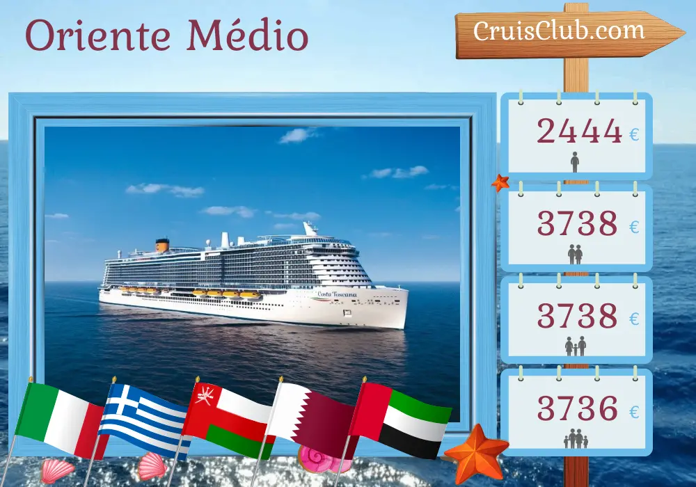 Cruzeiro no Oriente Médio de Civitavecchia a Doha a bordo do navio Costa Toscana com visitas à Itália, Grécia, Israel, Omã, Qatar e Emirados Árabes Unidos por 22 dias