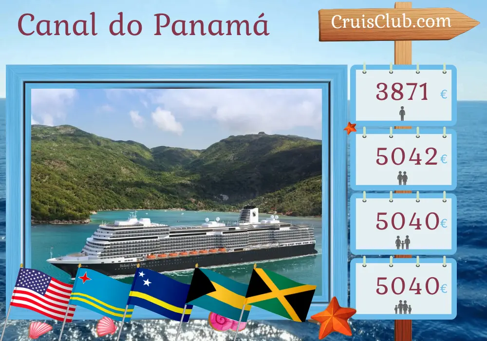 Cruzeiro no Canal do Panamá a partir de Fort Lauderdale a bordo do navio Rotterdam com visitas aos Estados Unidos, Aruba, Curaçao, Bahamas, Colômbia, Panamá, Costa Rica e Jamaica por 22 dias