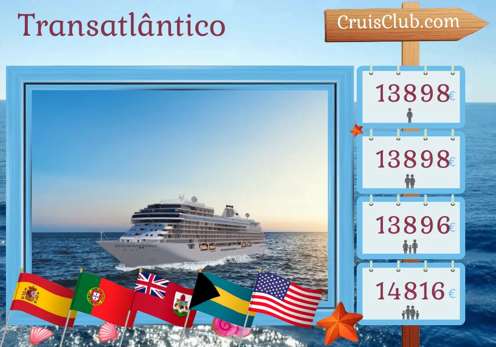 Cruzeiro no Transatlântico de Barcelona para Miami a bordo do navio Seven Seas Grandeur com visitas à Espanha, Portugal, Bermudas, Bahamas e Estados Unidos por 17 dias