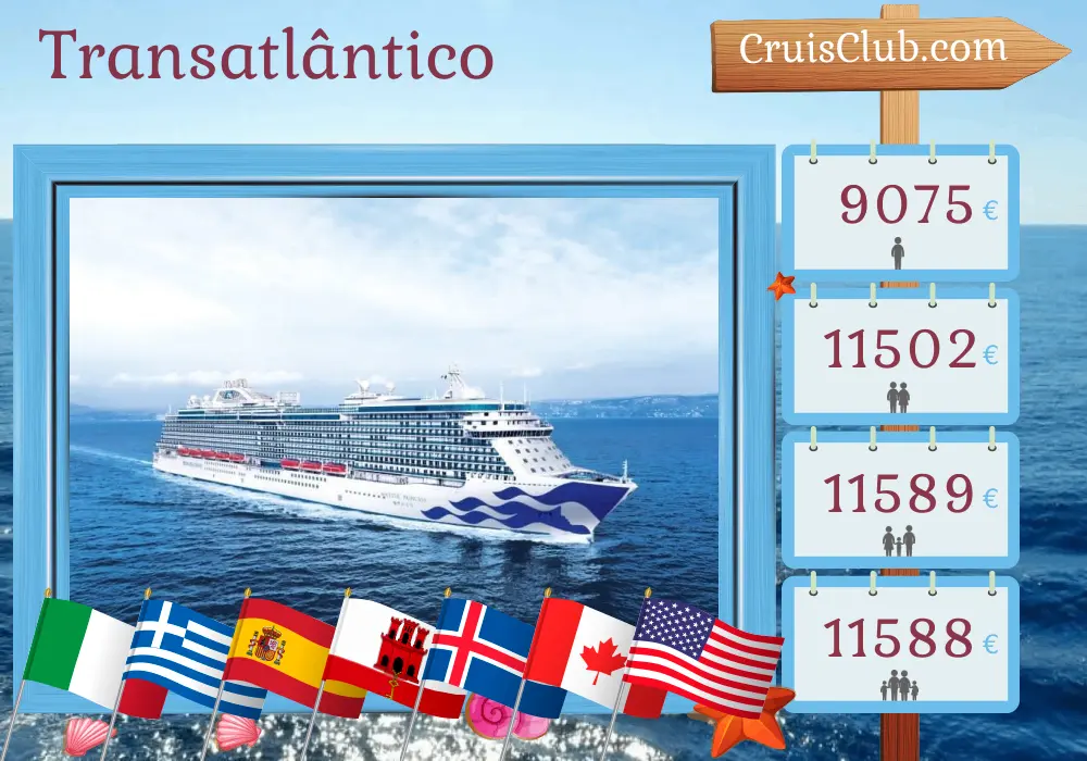 Cruzeiro no Transatlântico de Civitavecchia para Boston a bordo do navio Majestic Princess, com visitas à Itália, Grécia, Turquia, Espanha, Gibraltar, Islândia, Canadá e Estados Unidos por 34 dias