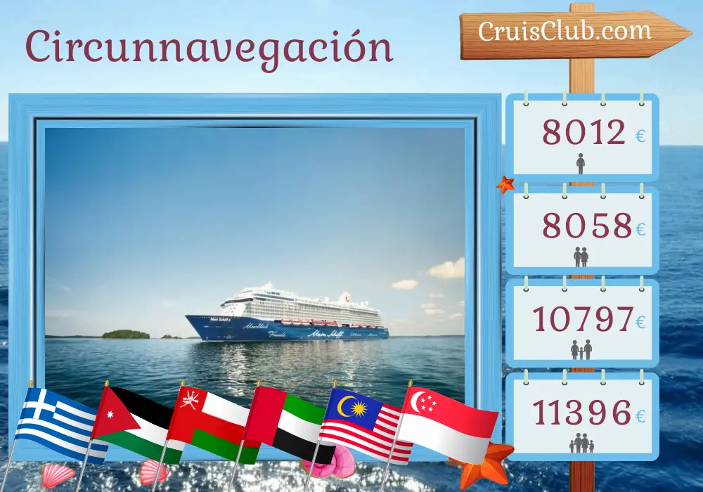 Crucero en el World Tour de Heraklion a Singapur a bordo del barco Mein Schiff 6 con visitas a Grecia, Egipto, Jordania, Omán, Emiratos Árabes Unidos, Sri Lanka, Malasia, Singapur, Tailandia y Vietnam durante 46 días