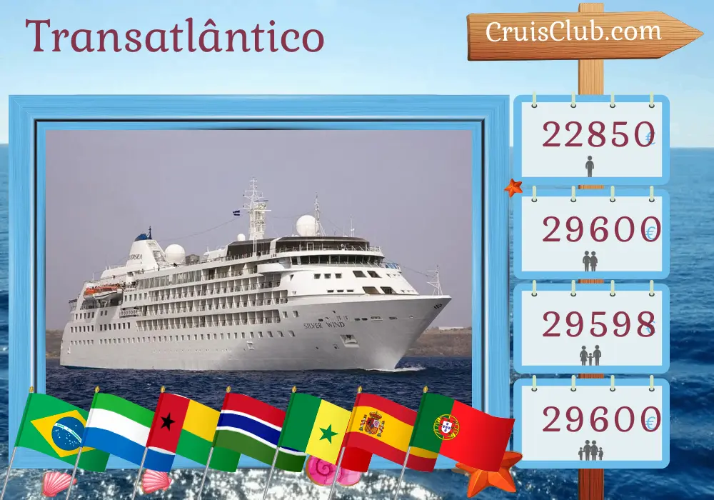 Cruzeiro no Transatlântico de Manaus a Lisboa a bordo do navio Silver Wind com visitas ao Brasil, Serra Leoa, Guiné-Bissau, Gâmbia, Senegal, Espanha, Marrocos e Portugal por 36 dias