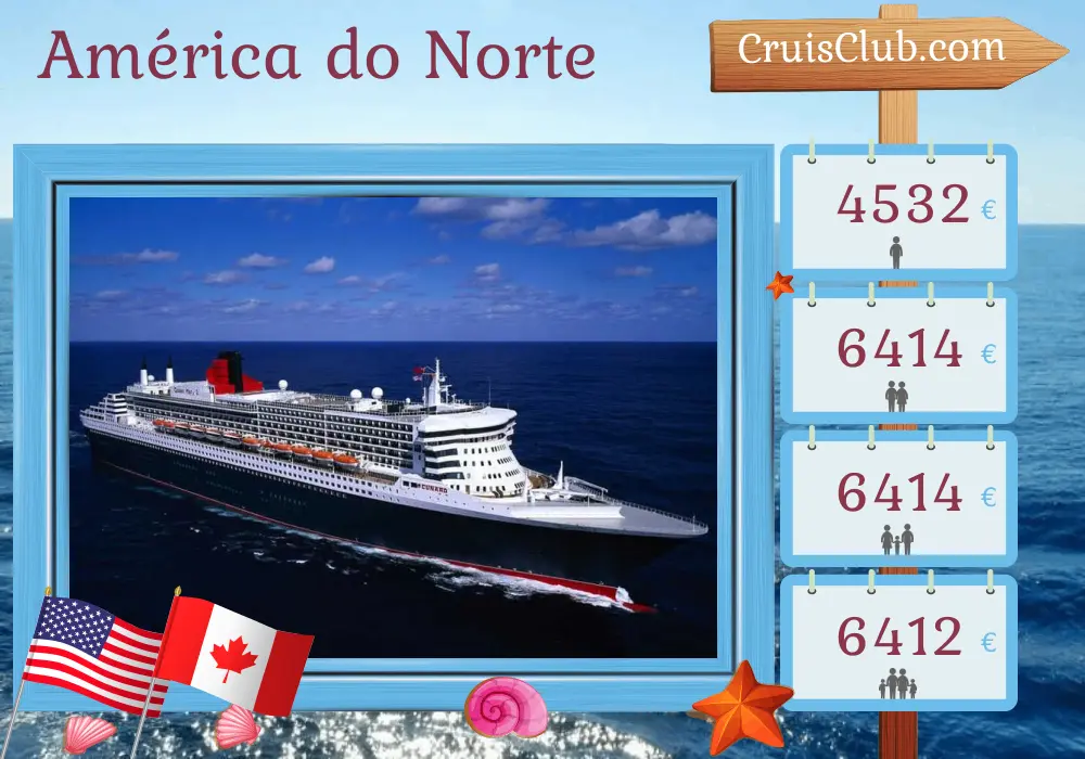 Cruzeiro na América do Norte saindo de Nova York a bordo do navio Queen Mary 2 com visitas aos EUA e Canadá por 13 dias