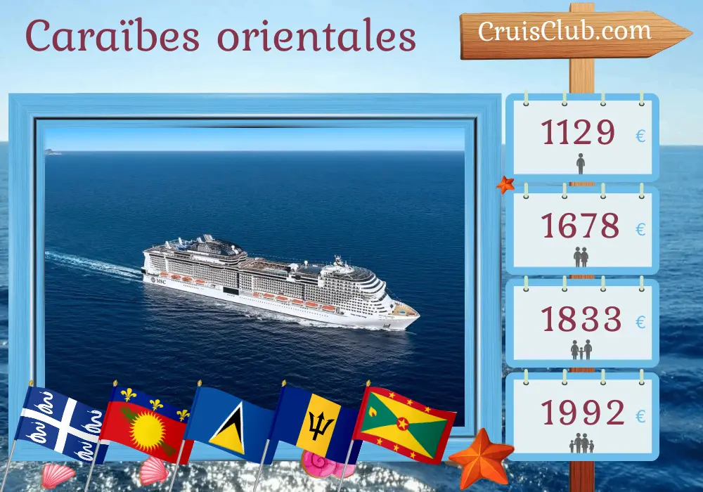 Croisière dans les Caraïbes de l`Est au départ de Fort-de-France à bord du navire MSC Virtuosa avec des visites en Martinique, Guadeloupe, Sainte-Lucie, la Barbade, Saint-Vincent-et-les Grenadines et la Grenade pendant 8 jours