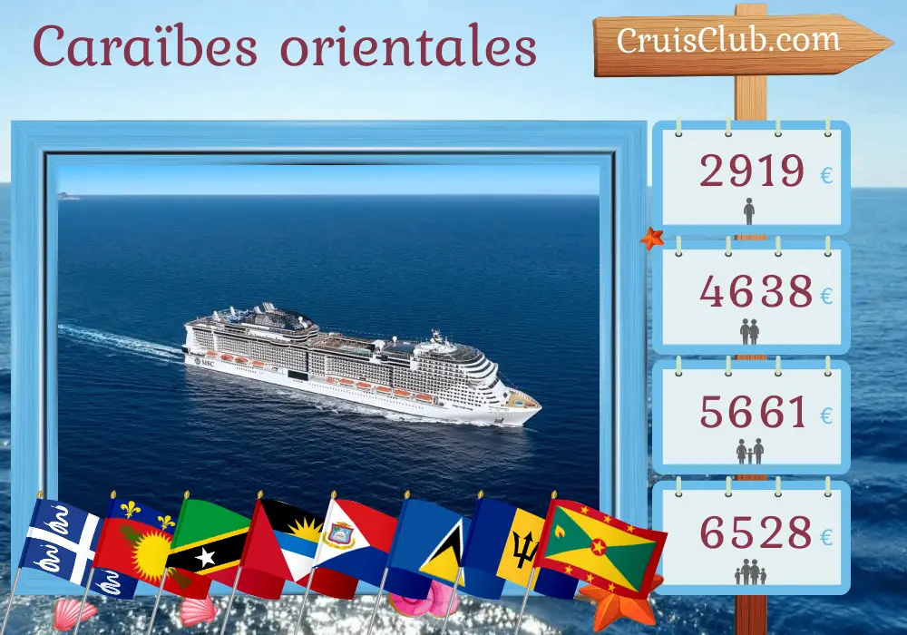 Croisière dans les Caraïbes orientales depuis Fort-de-France à bord du navire MSC Virtuosa avec des visites à Martinique, Guadeloupe, Îles Vierges britanniques, Saint-Christophe-et-Niévès, Sainte-Lucie, Barbade, Saint-Vincent-et-les-Grenadines et Grenade pendant 15 jours