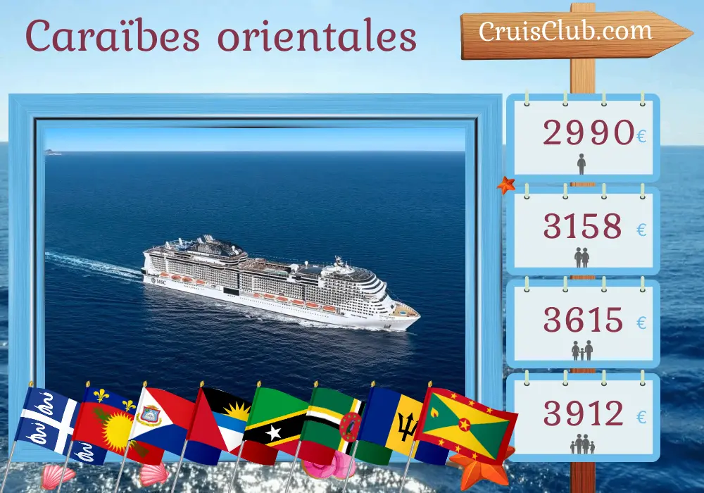 Croisière dans les Caraïbes de l`Est au départ de Fort-de-France à bord du navire MSC Virtuosa avec des visites en Martinique, Guadeloupe, Saint-Kitts-et-Nevis, Îles Vierges britanniques, Dominique, Barbade, Saint-Vincent-et-les-Grenadines et Grenade pendant 15 jours