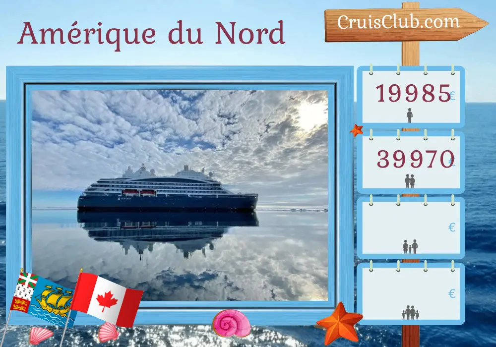 Croisière en Amérique du Nord de Saint-Pierre à Québec à bord du navire Le Commandant Charcot avec des visites à Saint-Pierre-et-Miquelon et au Canada pendant 13 jours