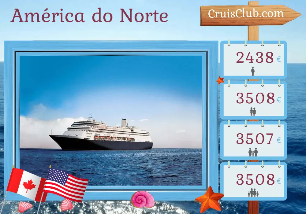 Cruzeiro na América do Norte de Montreal a Boston a bordo do navio Volendam com visitas ao Canadá e EUA por 8 dias