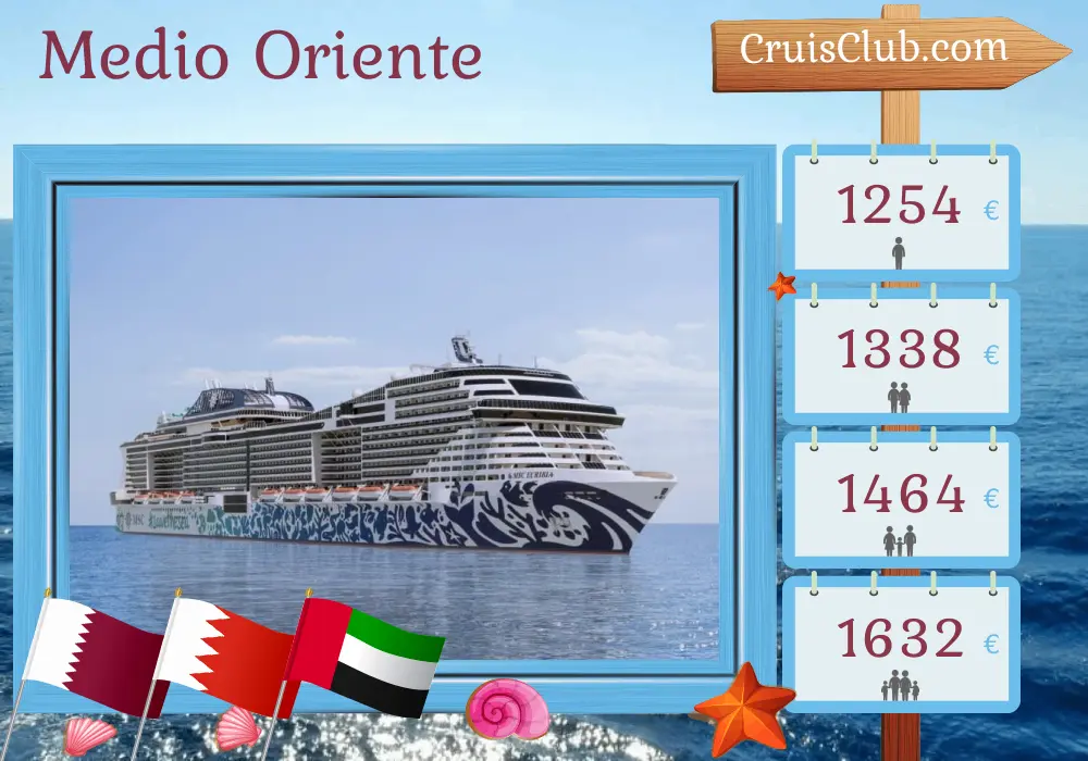 Crucero en Oriente Medio desde Doha a bordo del barco MSC Euribia con visitas a Qatar, Bahrein y Emiratos Árabes Unidos durante 8 días
