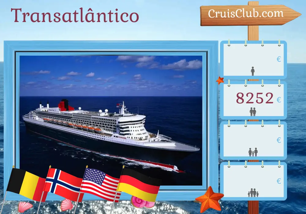 Cruzeiro no Transatlântico de Southampton para Hamburgo a bordo do navio Queen Mary 2 com visitas à Bélgica, Noruega, EUA e Alemanha por 24 dias