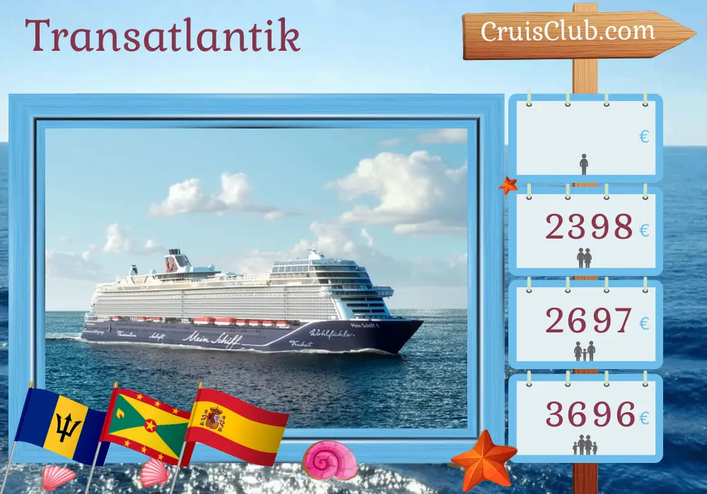 Kreuzfahrt im Transatlantik von Bridgetown nach Palma an Bord des Schiffes Mein Schiff 1 mit Besuchen von Barbados, Grenada und Spanien für 16 Tage