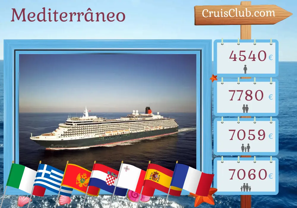 Cruzeiro no Mediterrâneo de Civitavecchia a bordo do navio Queen Victoria com visitas à Itália, Grécia, Montenegro, Croácia, Malta, Espanha e França por 22 dias
