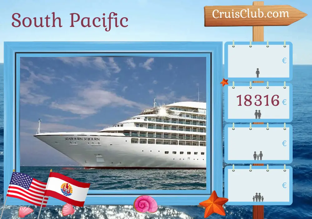 Cruise in the South Pacific from Long Beach to Papeete aboard Seabourn Sojourn ship with visits to USA and French Polynesia for 19 days