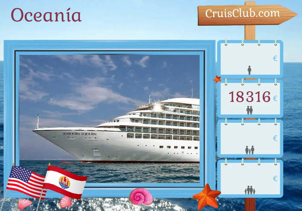 Crucero por el Pacífico Sur desde Long Beach a Papeete a bordo del Seabourn Sojourn con visitas a Estados Unidos y Polinesia Francesa por 19 días