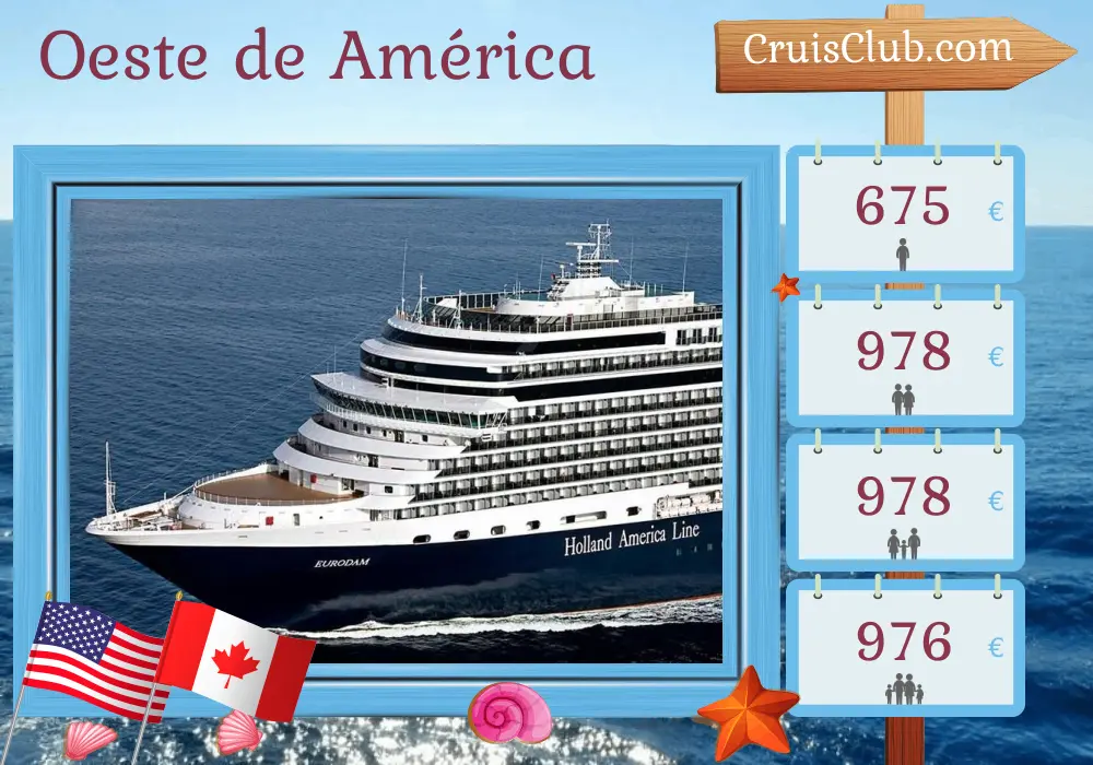 Crucero en el oeste de América de San Diego a Vancouver a bordo del barco Eurodam con visitas a EE. UU. y Canadá durante 5 días