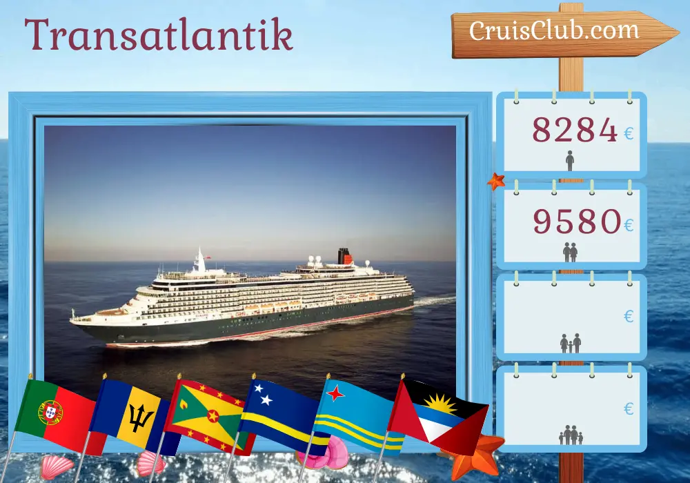 Kreuzfahrt im Transatlantik von Southampton an Bord des Schiffes Queen Victoria mit Besuchen in Portugal, Barbados, Grenada, Curaçao und Aruba für 36 Tage