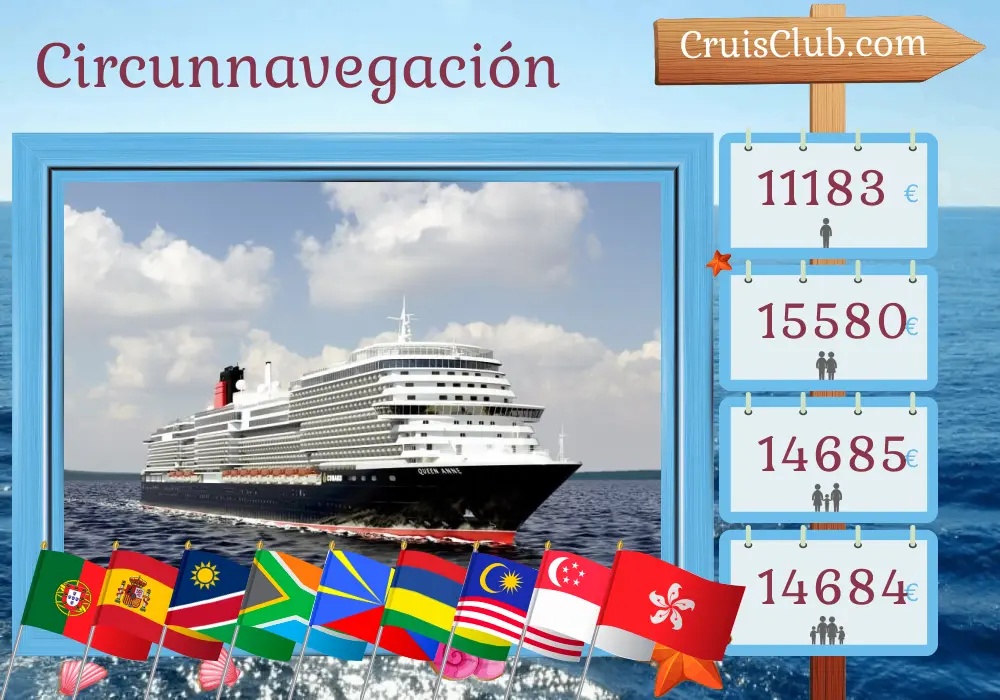 Crucero por el mundo desde Southampton a Hong Kong a bordo del barco Reina Ana con visitas a Portugal, España, Namibia, Sudáfrica, Reunión, Mauricio, Sri Lanka, Malasia, Singapur y Hong Kong durante 48 días