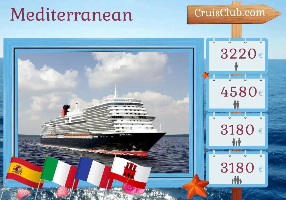 Cruise in the Mediterranean from Southampton aboard Queen Anne ship with visits to Spain, Italy, France, and Gibraltar for 15 days